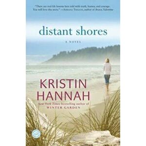 Distant Shores, Paperback - Kristin Hannah imagine