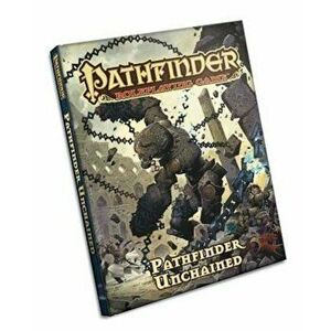 Pathfinder Roleplaying Game: Pathfinder Unchained, Hardcover - Jason Bulmahn imagine