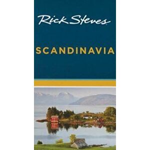 Rick Steves Scandinavia, Paperback - Rick Steves imagine