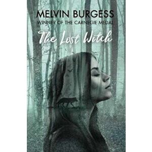 Lost Witch, Hardcover - Melvin Burgess imagine