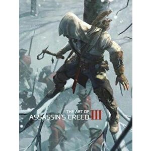 The Art of Assassin's Creed III, Hardcover - Andy McVittie imagine
