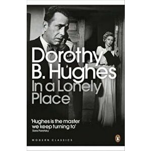 In a Lonely Place, Paperback - Dorothy B Hughes imagine