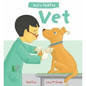 Busy People: Vet, Paperback - Lucy M George imagine