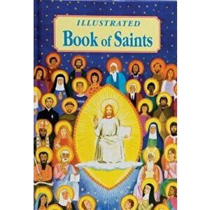 Illustrated Book of Saints, Hardcover - Thomas J. Donaghy imagine