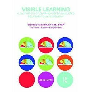 Visible Learning: A Synthesis of Over 800 Meta-Analyses Relating to Achievement, Paperback - John Hattie imagine
