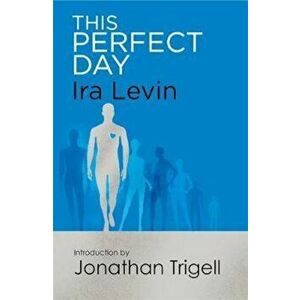 This Perfect Day, Paperback - Ira Levin imagine