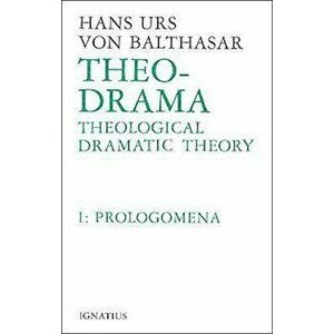 Theological Dramatic Theory, Hardcover - Hans Urs Von Balthasar imagine
