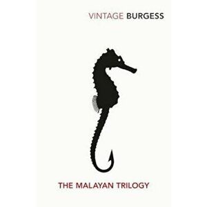 Malayan Trilogy, Paperback - Anthony Burgess imagine
