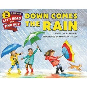 Down Comes the Rain, Paperback - Franklyn M. Branley imagine