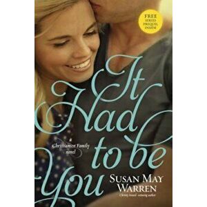 It Had to Be You, Paperback - Susan May Warren imagine