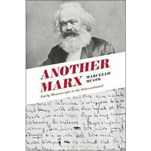 Another Marx, Paperback - Marcello Musto imagine