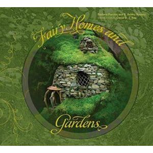 Fairy Homes and Gardens, Hardcover - Ashley Rooney imagine