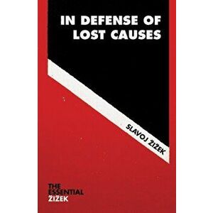 In Defense of Lost Causes, Paperback - Slavoj Zizek imagine