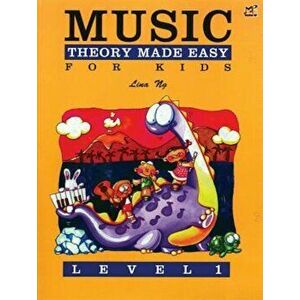 Music Theory Made Easy for Kids, Level 1, Paperback - Lina Ng imagine