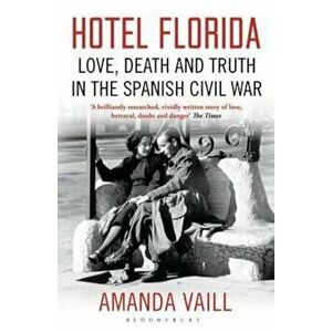 Hotel Florida, Paperback - Amanda Vaill imagine
