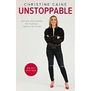 Unstoppable, Paperback - Christine Caine imagine