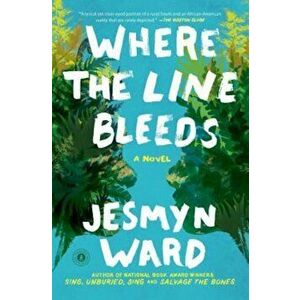 Where the Line Bleeds, Paperback - Jesmyn Ward imagine
