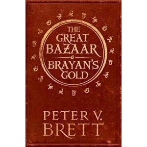 Great Bazaar and Brayan's Gold, Paperback - Peter V. Brett imagine