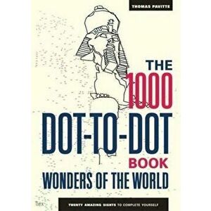 Wonders of the World (1000 Dot-to-Dot) - Thomas Pavitte imagine
