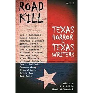 Road Kill: Texas Horror by Texas Writers, Paperback - E. R. Bills imagine