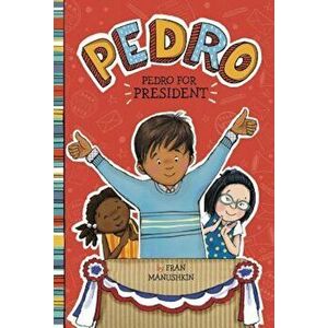 Pedro for President, Hardcover - Fran Manushkin imagine