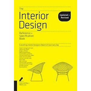 The Interior Design Reference & Specification Book Updated & Revised: Everything Interior Designers Need to Know Every Day, Paperback - Chris Grimley imagine
