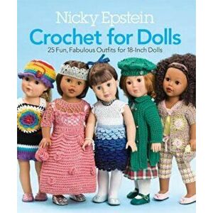 Nicky Epstein Crochet for Dolls, Paperback - Nicky Epstein imagine