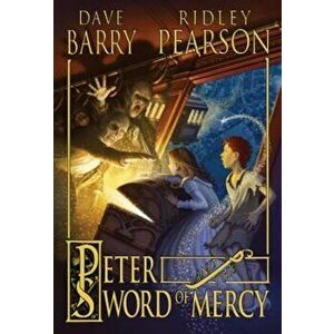 Peter and the Sword of Mercy, Paperback - Dave Barry imagine