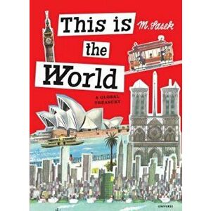 This Is the World: A Global Treasury, Hardcover - Miroslav Sasek imagine