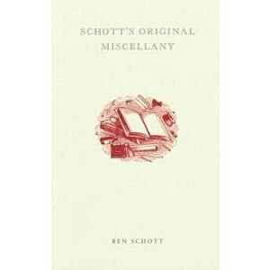 Schott's Original Miscellany, Hardcover - Ben Schott imagine