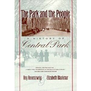 The Park and the People: An Introduction, Paperback - Roy Rosenzweig imagine