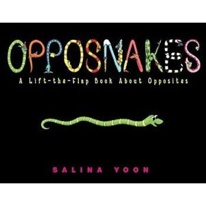 Opposnakes: A Lift-The-Flap Book about Opposites, Hardcover - Salina Yoon imagine