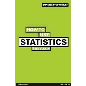 How to Use Statistics, Paperback - Steve Lakin imagine