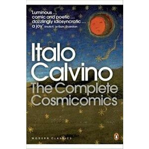 Complete Cosmicomics, Paperback - Italo Calvino imagine