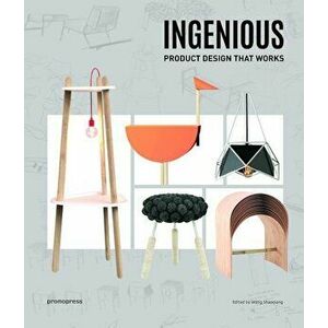 Ingenious: Product Design That Works, Hardcover - Wang Shaoqiang imagine