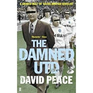 Damned Utd, Paperback - David Peace imagine