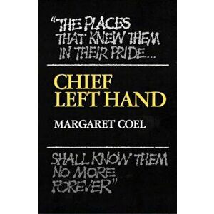 Chief Left Hand: Southern Arapaho, Paperback - Margaret Coel imagine