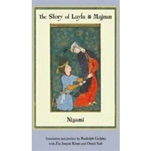 The Story of Layla and Majnun, Paperback - Ganjavi Nizami imagine