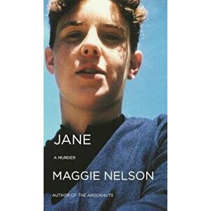 Jane: A Murder, Paperback - Maggie Nelson imagine