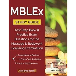 Mblex Study Guide: Test Prep Book & Practice Exam Questions for the Massage and Bodywork Licensing Examination, Paperback - Mblex Test Prep Review Tea imagine