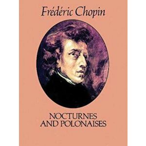 Nocturnes and Polonaises, Paperback - Frederic Chopin imagine