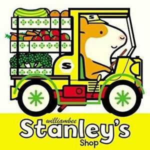 Stanley's Shop, Paperback - William Bee imagine