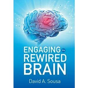 Engaging the Rewired Brain, Paperback - David A. Sousa imagine