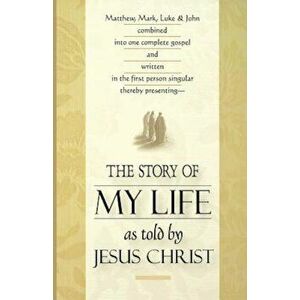 The Story of My Life: As Told by Jesus Christ, Paperback - Seedsowers imagine