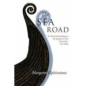 Sea Road, Paperback - Margaret Elphinstone imagine