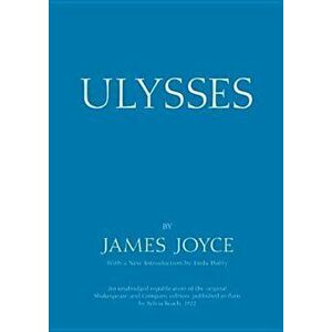 Ulysses: An Unabridged Republication of the Original Shakespeare and Company Edition, Published in Paris by Sylvia Beach, 1922, Paperback - James Joyc imagine