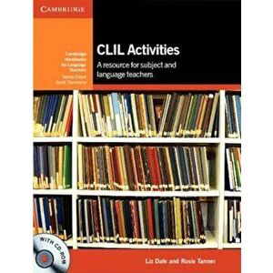 CLIL Activities: A Resource for Subject and Language Teachers 'With CDROM', Paperback - Liz Dale imagine