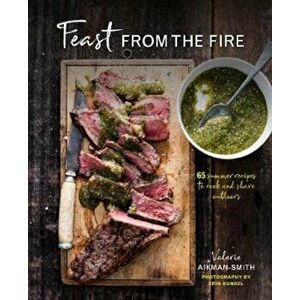 Feast from the Fire, Hardcover - Valerie Aikman-Smith imagine