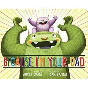 Because I'm Your Dad, Hardcover - Ahmet Zappa imagine