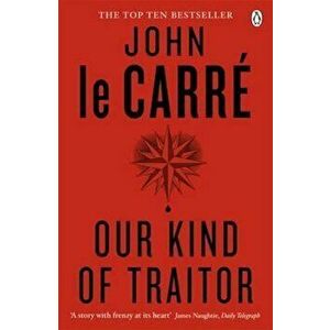 Our Kind of Traitor, Paperback - John le Carre imagine